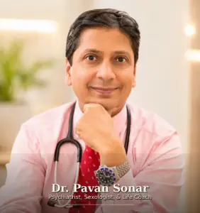 Dr. Pavan Sonar, psychiatrist, sexologist and life coach in Mumbai, Juhu, Andheri, Borivali , Malad